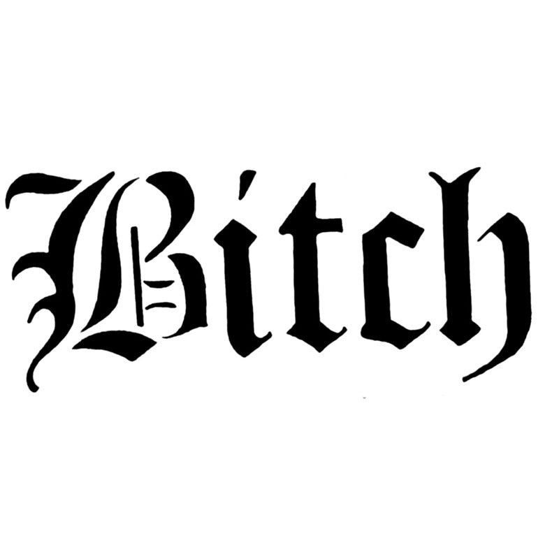Pochoir écriture Bitch pour tattoo aérographe
